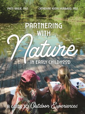 cover image of Partnering with Nature in Early Childhood: A Guide to Outdoor Experiences